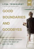 Good Boundaries and Goodbyes: Loving Others Without Losing the Best of Who You Are [DVD]