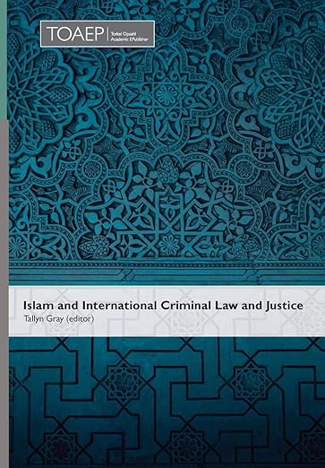 Islam and International Criminal Law and Justice [hardcover]