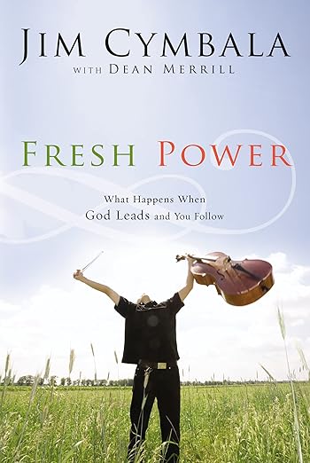 Fresh Power: What Happens When God Leads and You Follow [paperback]