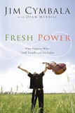Fresh Power: What Happens When God Leads and You Follow [paperback]
