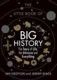 The Little Book of Big History: The Story of Life, the Universe and Everything