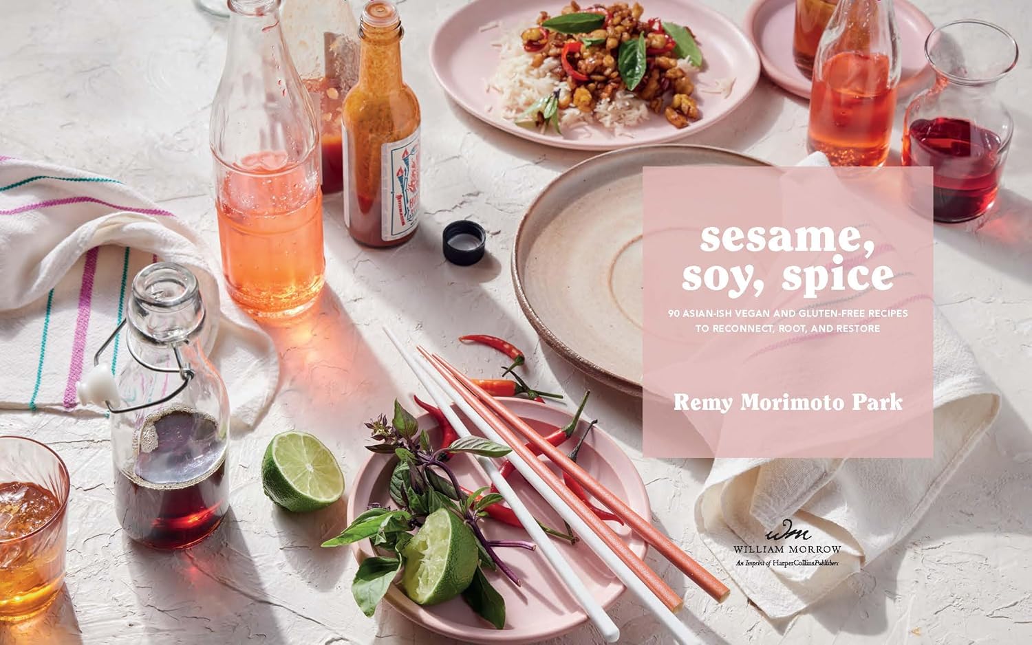 Sesame, Soy, Spice: 90 Asian-ish Vegan and Gluten-free Recipes to Reconnect, Root, and Restore Sesame, Soy, Spice: 90 Asian-ish Vegan and Gluten-free Recipes