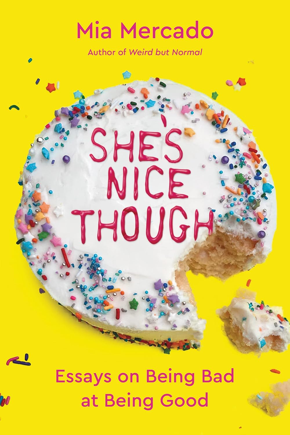 She's Nice Though: Essays on Being Bad at Being Good [hardcover]