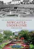 Through Time: Newcastle-Under-Lyme