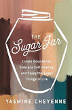 The Sugar Jar: Create Boundaries, Embrace Self-Healing, and Enjoy the Sweet Things in Life [hardcover]