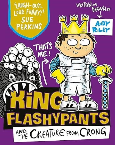 King Flashypants and the Creature From Crong: Book 2