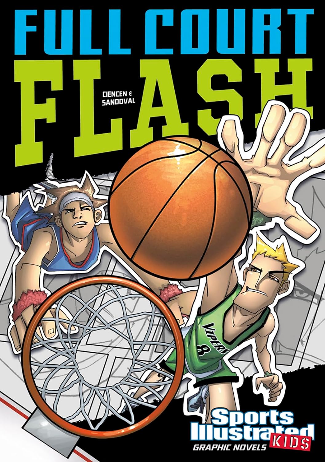 Sports Illustrated Kids Graphic Novels: Full Court Flash
