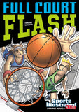 Sports Illustrated Kids Graphic Novels: Full Court Flash