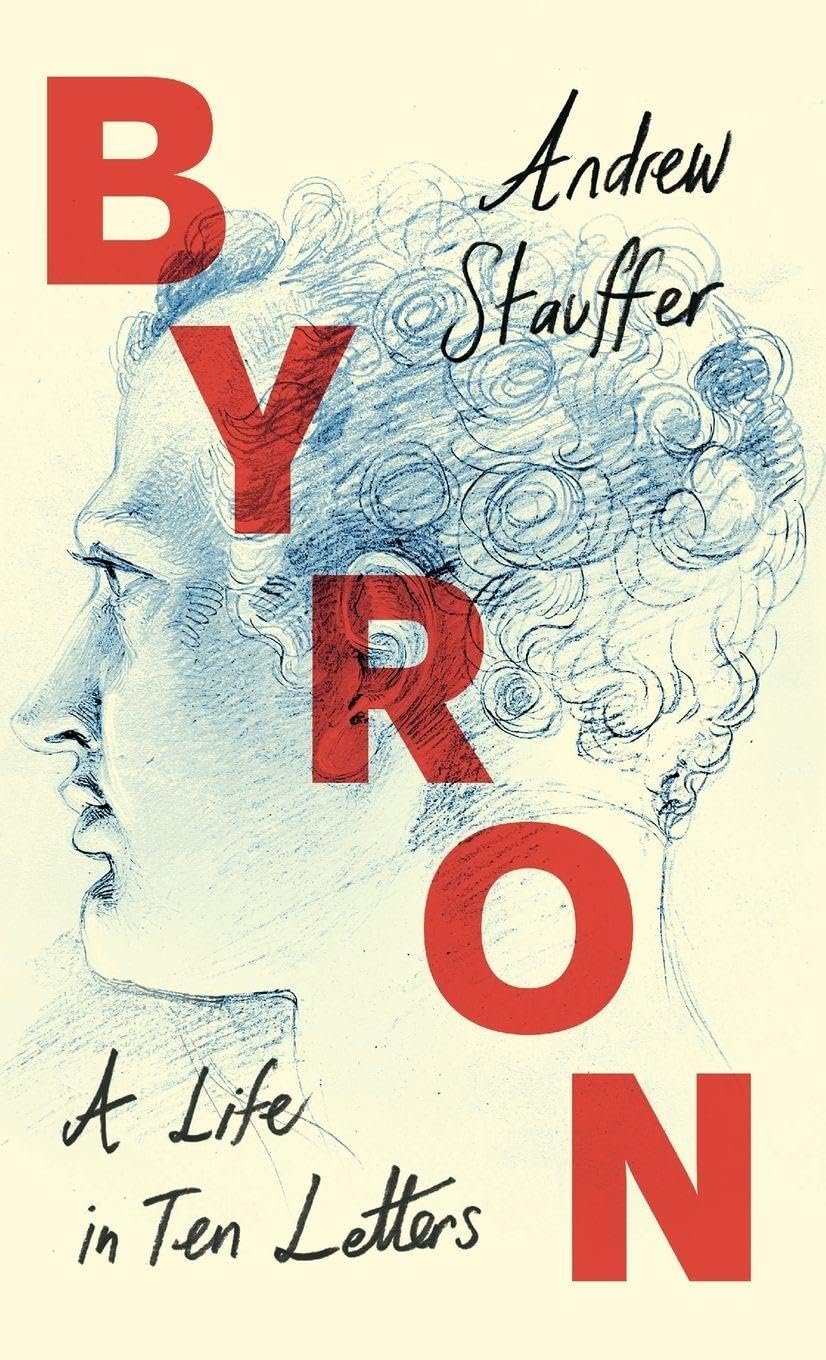 Byron: A Life in Ten Letters