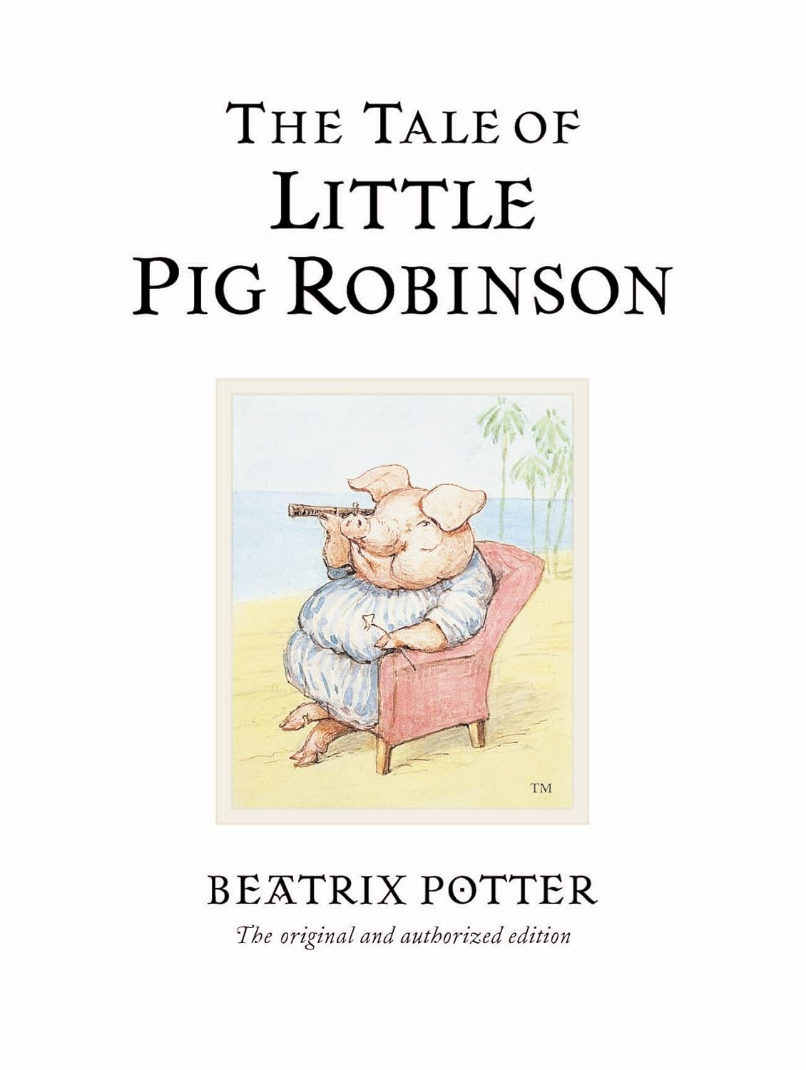 The Tale of Little Pig Robinson (Beatrix Potter Originals)