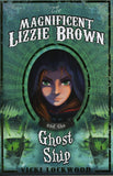 The Magnificent Lizzie Brown and the Ghost Ship