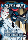The Dark Knight: The Black Masquerade