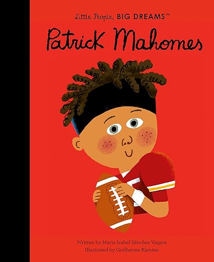 Patrick Mahomes (Volume 124) (Little People, BIG DREAMS)