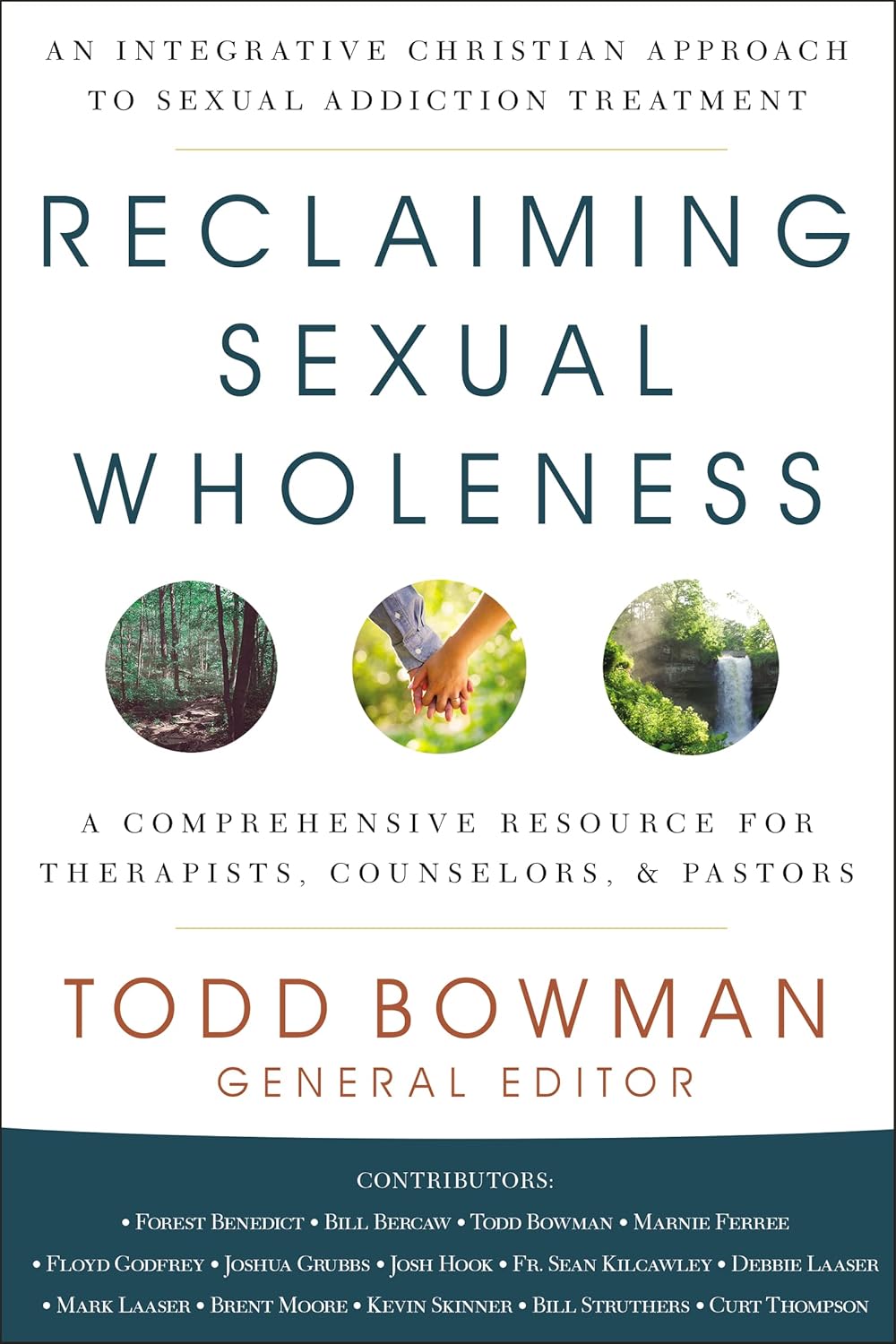 Reclaiming Sexual Wholeness: An Integrative Christian Approach to Sexual Addiction Treatment
