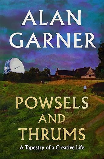 Powsels and Thrums: A Tapestry of a Country Life