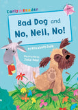 Bad Dog & No, Nell, No! (Early Bird Readers. Pink)