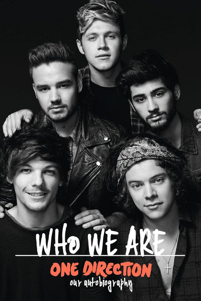 One Direction: Who We Are: Our Official Autobiography – The Book