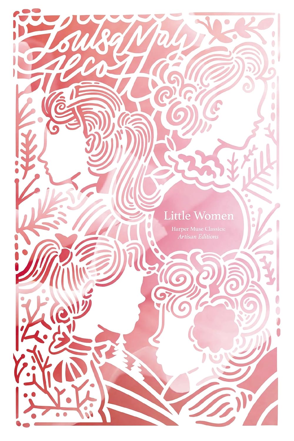 Little Women (Artisan Edition) (Harper Muse: Artisan Edition) [paperback] Alcott, Louisa May [May 23, 2024]