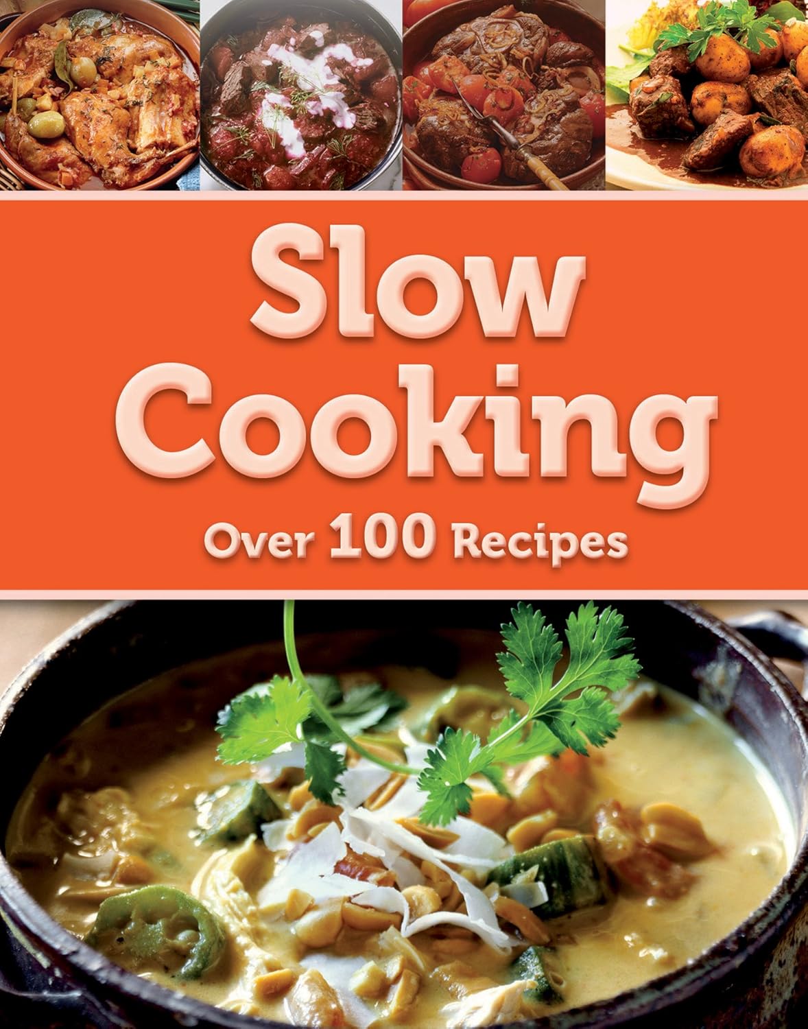Slow Cooking, Over 100 Recipes