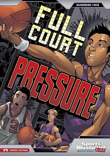 Sports Illustrated Kids Graphic Novels: Full Court Pressure