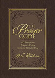 The Prayer Code: 40 Scripture Prayers Every Believer Should Pray (The Code Series) [hardcover]