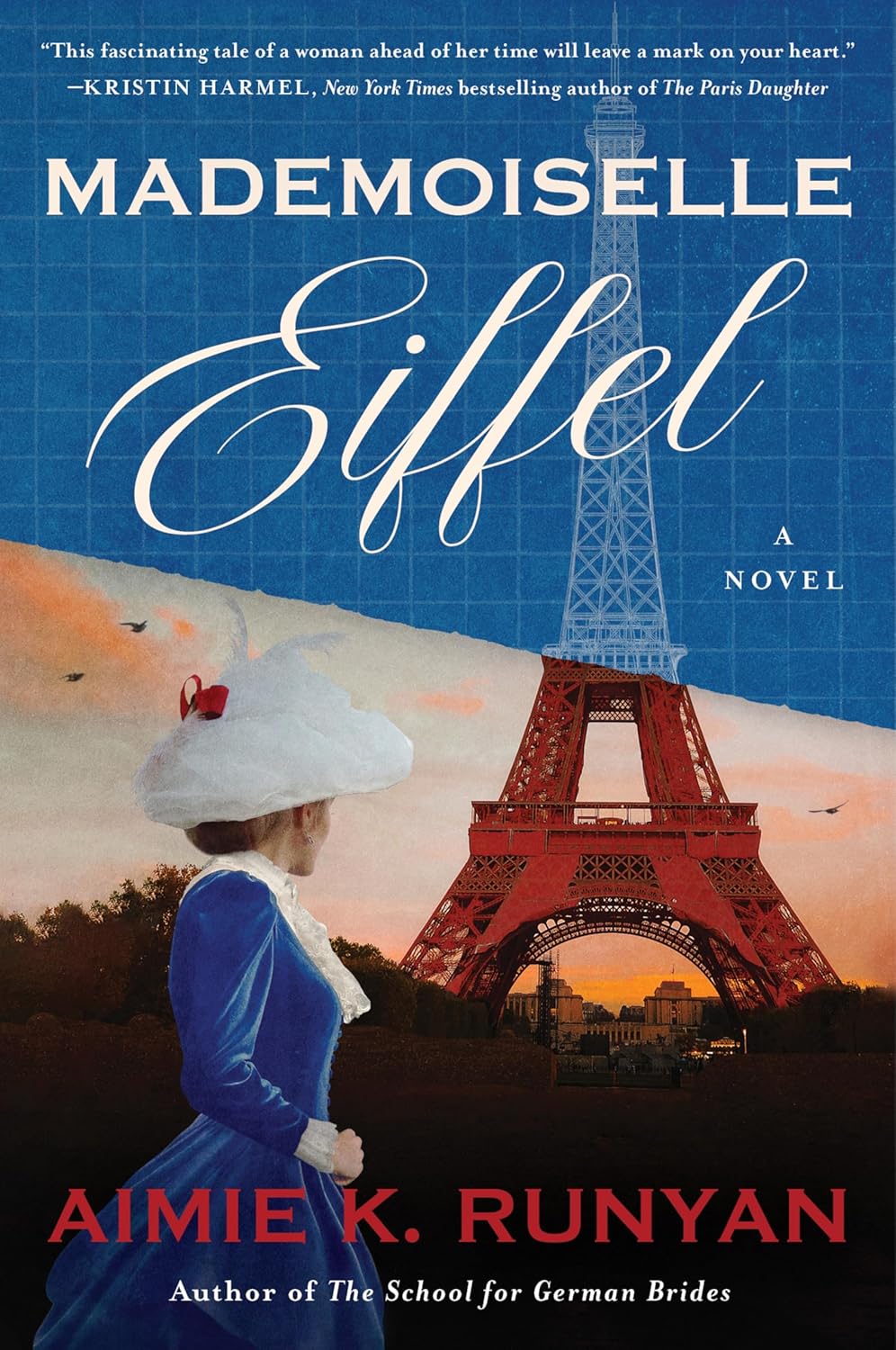 Mademoiselle Eiffel: A Captivating Tale of Love and Ambition in Paris, Follow Claire's Path to Honor Her Father's Vision [paperback]