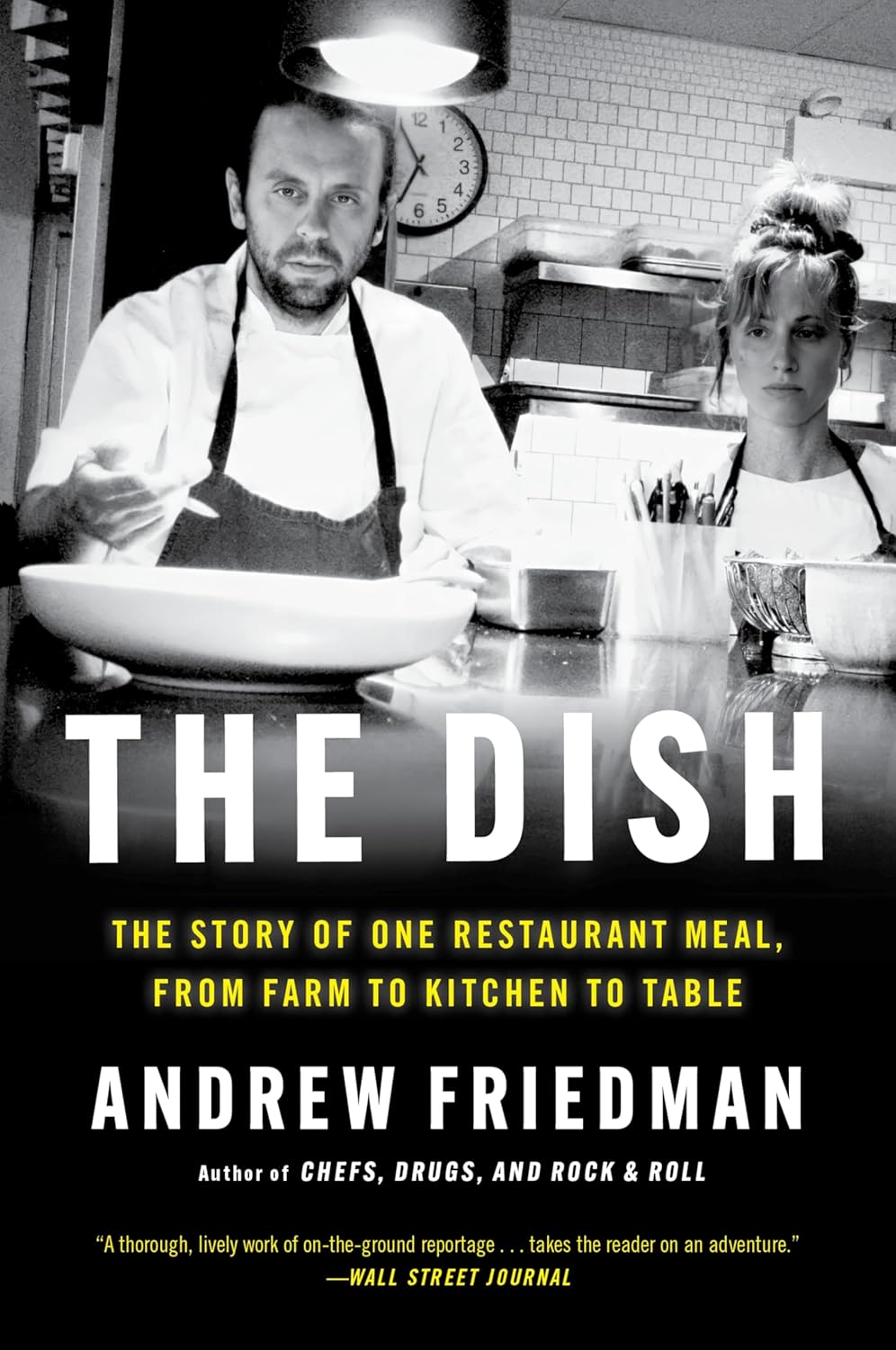 The Dish: The Lives and Labor Behind One Plate of Food: A Vivid Exploration of Food and Community, Discover the Craft and Care Behind the Journey of a Single Meal