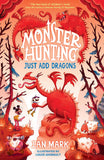 Just Add Dragons: The funniest illustrated children’s fantasy monster series - the perfect summer read for kids in 2024!: Book 3 (Monster Hunting) [paperback] Mark, Ian,Ghibault, Louis [May 09, 2024]