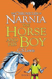 Horse and His Boy (The Chronicles of Narnia): Return to Narnia in the classic illustrated book for children of all ages