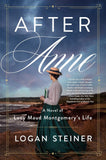 After Anne: A Novel of Lucy Maud Montgomery's Life [paperback]