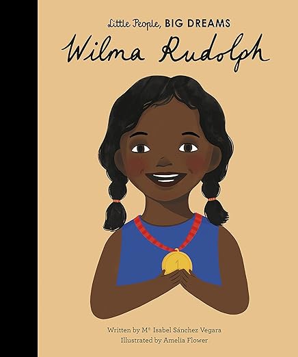 Wilma Rudolph: 27 (Little People, Big Dreams)