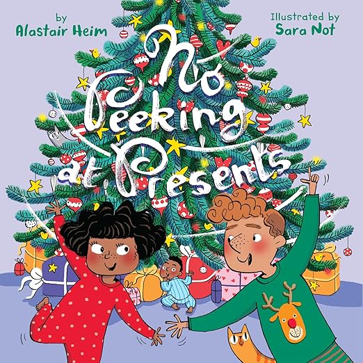 No Peeking at Presents: A Christmas Holiday Book for Kids [hardcover]