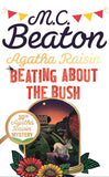 Agatha Raisin: Beating About the Bush [hardcover]
