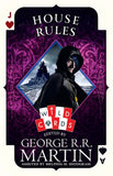 House Rules: Set in the Wild Cards universe created by the internationally bestselling author of A GAME OF THRONES [hardcover]