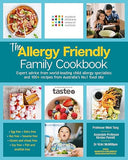 The Allergy Friendly Family Cookbook: Expert Advice from World-leading Child Allergy Specialists at Murdoch Children's Research Institute and 100+ Recipes from Australia's No.1 Food Site [paperback]