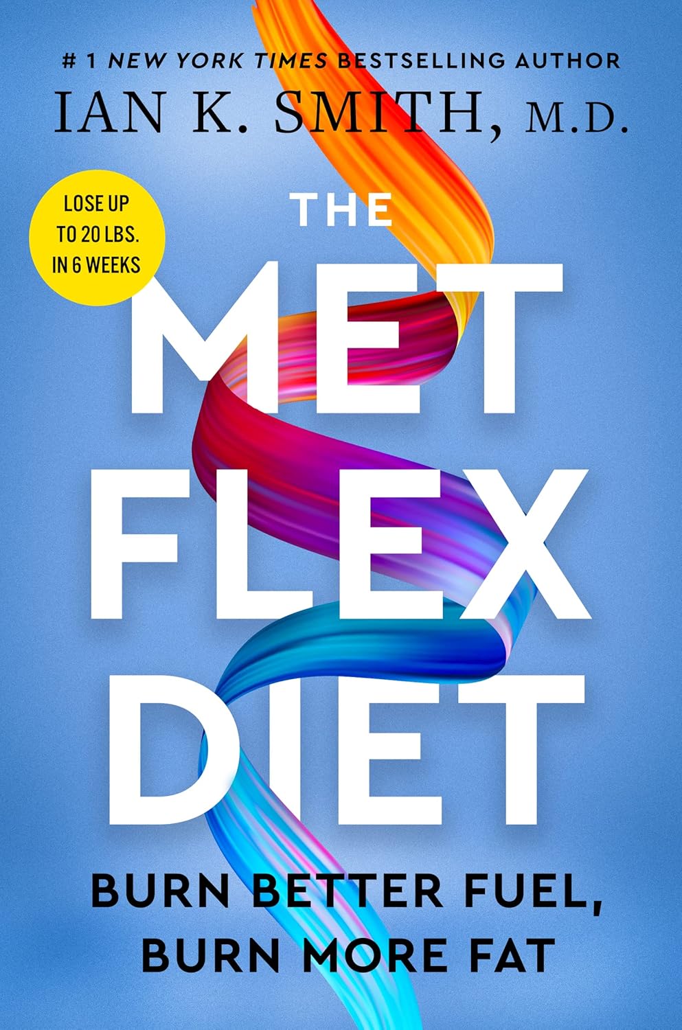 The Met Flex Diet: Burn Better Fuel, Burn More Fat [hardcover]
