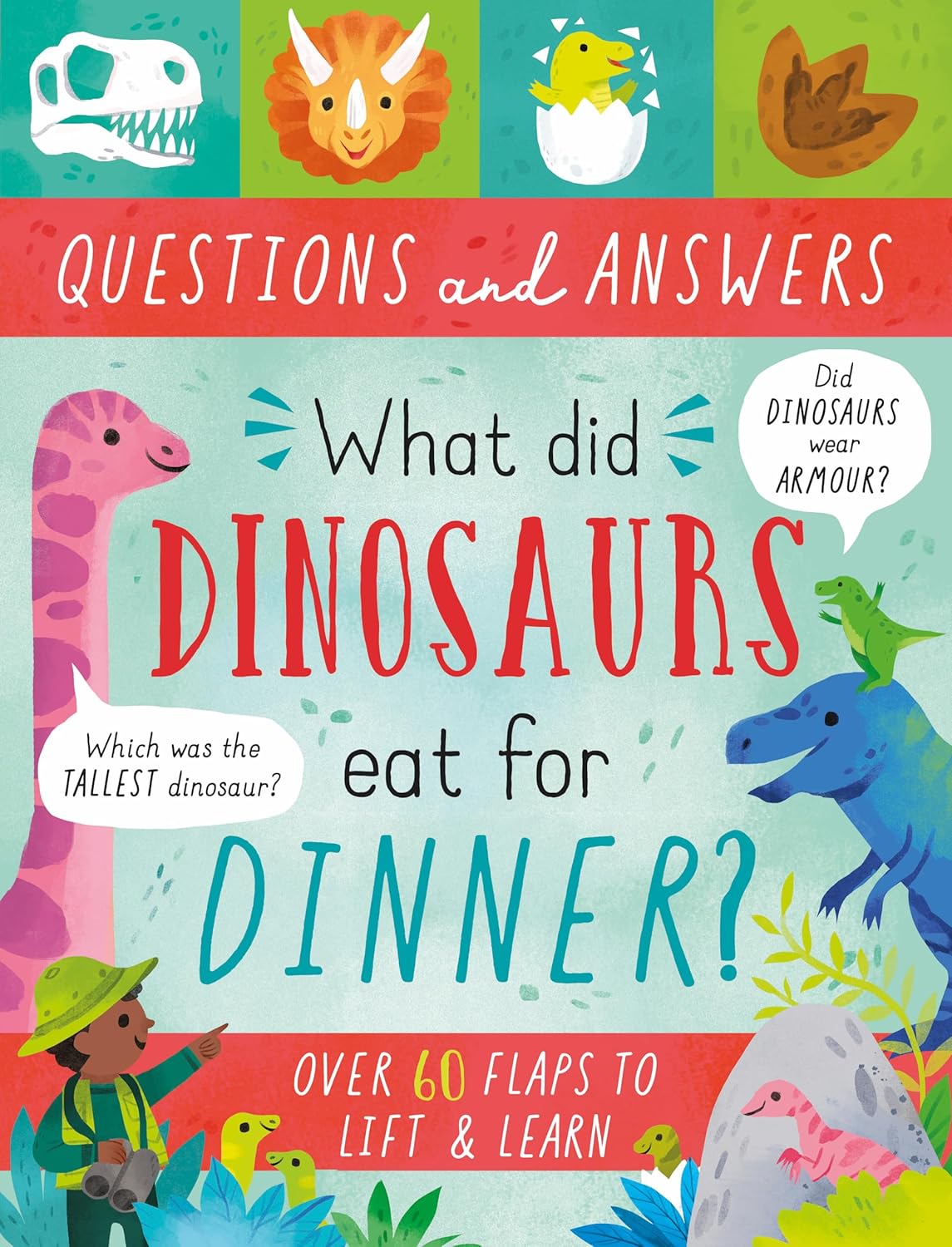 What Did Dinosaurs Eat for Dinner? - Lift-the-Flap Questions & Answers
