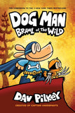 Dog Man: Brawl of the Wild (Dog Man #6)
