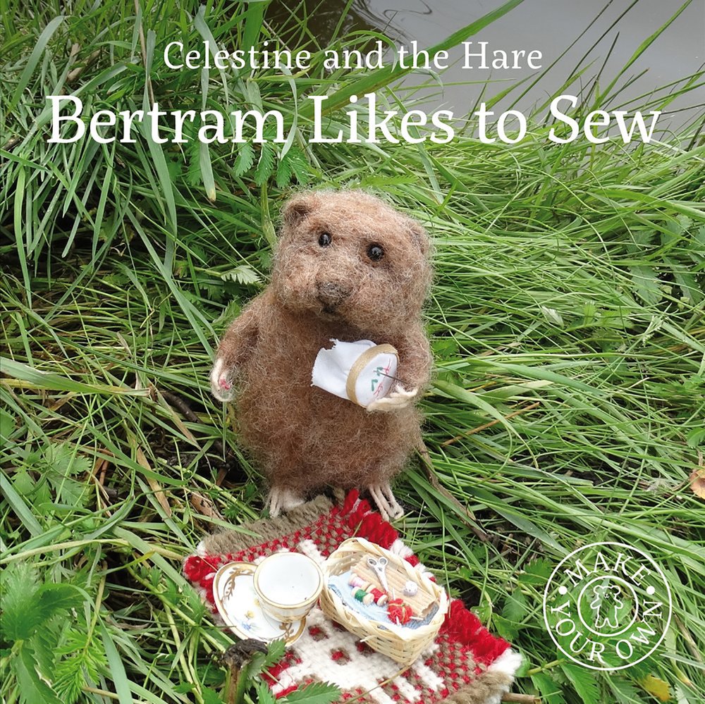 Bertram Likes to Sew (Celestine and The Hare)