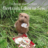 Bertram Likes to Sew (Celestine and The Hare)