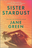 Sister Stardust: A Novel [paperback] Green, Jane [Jun 22, 2023]