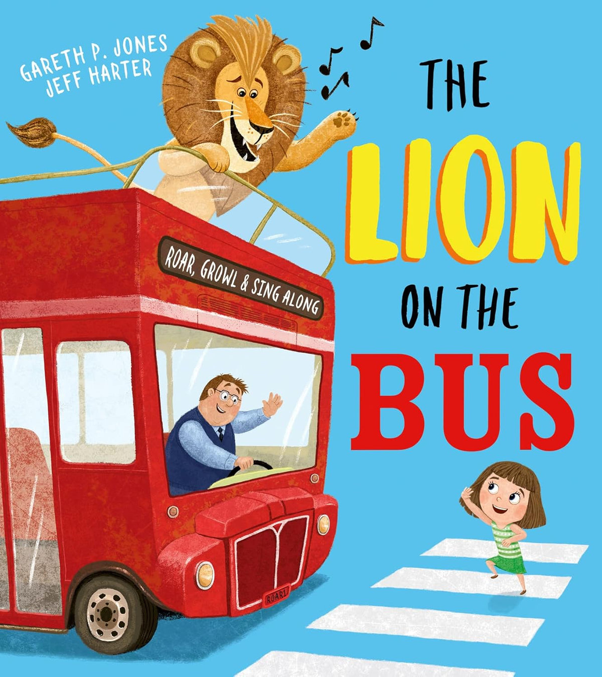 The Lion on the Bus: A brilliantly funny picture book adaptation of the classic nursery rhyme Wheels on the Bus