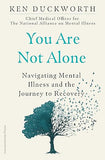 You Are Not Alone: Navigating Mental Illness and the Journey to Recovery [hardcover]