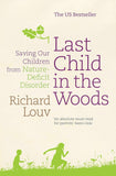 Last Child in the Woods: Saving our Children from Nature-Deficit Disorder