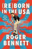 Reborn in the USA: An Englishman's Love Letter to His Chosen Home [paperback]