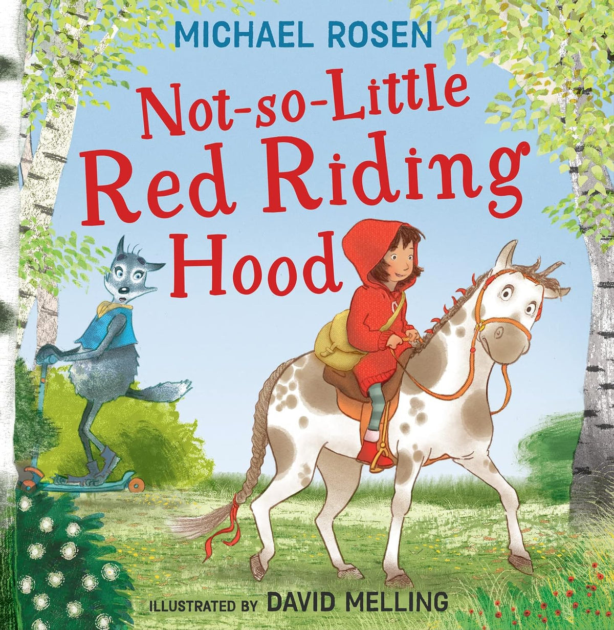 Not-So-Little Red Riding Hood:(Hardback) A new fabulously funny twist on the classic children’s story.