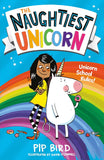 The Naughtiest Unicorn: Unicorn School Rules (Book 1)