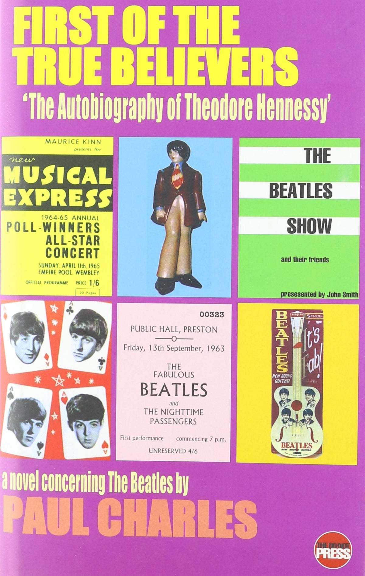 First of the True Believers: A Novel Concerning the "Beatles"
