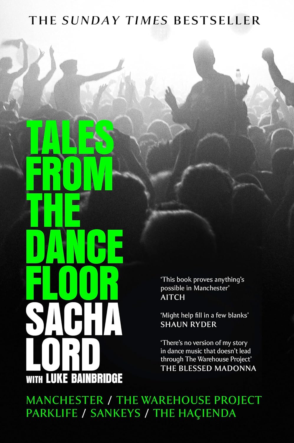 Tales from the Dancefloor: The Sunday Times bestselling memoir from the man behind the biggest nightclub in Manchester – and the world [hardcover]