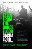 Tales from the Dancefloor: The Sunday Times bestselling memoir from the man behind the biggest nightclub in Manchester – and the world [hardcover]
